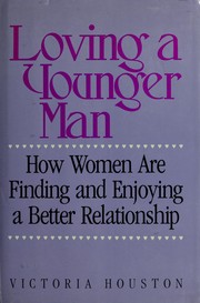 Cover of: Loving a younger man | Victoria Houston
