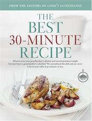 Cover of: The Best 30-minute Recipe: A Best Recipe Classic (Best Recipe Series)