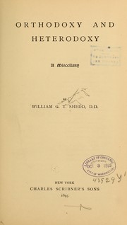 Cover of: Orthodoxy and heterodoxy by William G. T. Shedd