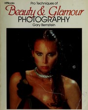 Pro techniques of beauty & glamour photography by Gary Bernstein