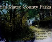 Cover of: San Mateo County parks: a remarkable story of extraordinary places and the people who built them
