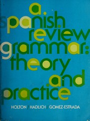 Cover of: A Spanish Review Grammar by James S. Holton, Roger L. Hadlich, Norhma Gomez-Estrada