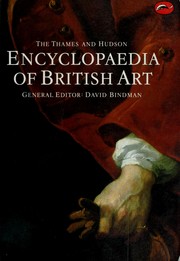 Cover of: The Thames and Hudson encyclopaedia of British art by general editor, David Bindman ; editor for medieval art, Nigel Morgan.
