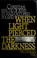 Cover of: When light pierced the darkness