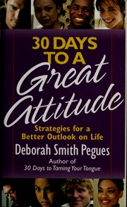 Cover of: 30 days to a great attitude by Deborah Smith Pegues