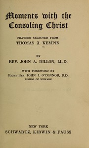 Cover of: Moments with the consoling Christ: prayers selected from Thomas à Kempis