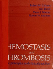 Hemostasis and thrombosis by Robert W. Colman