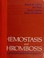 Cover of: Hemostasis and thrombosis