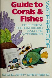Cover of: Waterproof guide to corals & fishes of Florida, the Bahamas and the Caribbean