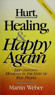 Cover of: Hurt, healing, and happy again