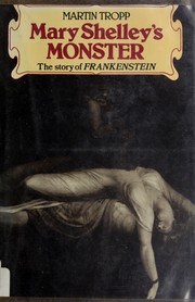 Cover of: Mary Shelley's Monster by Martin Tropp