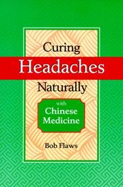 Curing headaches naturally with Chinese medicine by Bob Flaws
