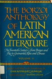 Cover of: The Borzoi anthology of Latin American literature. by edited by Emir Rodríguez Monegal with the assistance of Thomas Colchie.