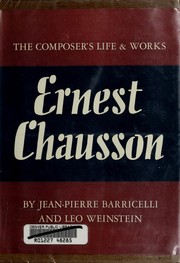 Cover of: Ernest Chausson: the composer's life and works