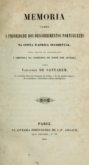 Cover of: Memoria sobre a prioridade dos descobrimentos portuguezes na costa d'Africa occidental by Santarém, Manuel Francisco de Barros e Sousa Visconde de