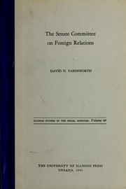 The Senate Committee on Foreign Relations by David N. Farnsworth