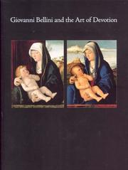 Cover of: Giovanni Bellini and the Art of Devotion by Keith Christiansen, Andrea Golden, David A. Miller, Cinzia Maria Mancuso, Antonietta Gallone