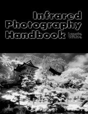 Cover of: Infrared photography handbook by Laurie White