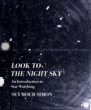 Cover of: Look to the night sky: an introduction to star watching