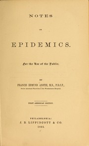 Cover of: Notes on epidemics. | Francis Edmund Anstie