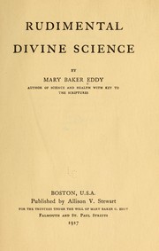 Cover of: Rudimental divine science by Mary Baker Eddy