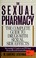 Cover of: The sexual pharmacy