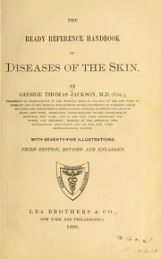 Cover of: The Ready Reference Handbook of Diseases of the Skin by George Thomas Jackson, George Thomas Jackson