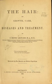 Cover of: The hair: its growth, care, diseases and treatment.