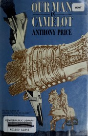 Cover of: Our man in Camelot by Anthony Price