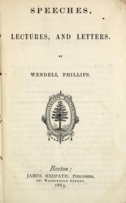 Cover of: Speeches, lectures, and letters by Phillips, Wendell