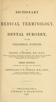 Cover of: A dictionary of medical terminology, dental surgery, and the collateral sciences