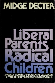 Cover of: Liberal parents, radical children by Midge Decter