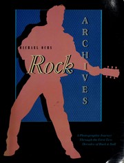 Cover of: Rock archives: a photographic journey through the first two decades of rock & roll