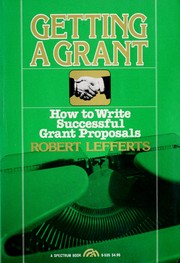 Cover of: Getting a grant: how to write successful grant proposals