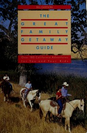 Cover of: The great family getaway guide by Bill Gleeson