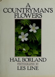 Cover of: A countryman's flowers by Hal Borland