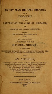 Cover of: Every man his own doctor: or, A treatise on the prevention and cure of diseases