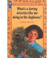 Cover of: What`s A Daring Detective LIke Me Doing in the DOghouse by 