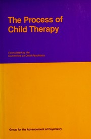Cover of: The Process of child therapy | 
