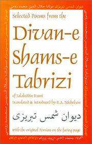Cover of: Selected Poems from the Divan-E Shams-E Tabrizi by Rumi (Jalāl ad-Dīn Muḥammad Balkhī)