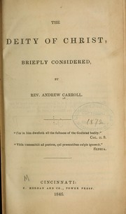 Cover of: The deity of Christ, briefly considered by Andrew Carroll
