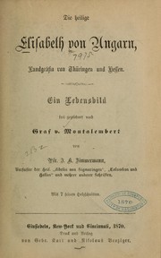 Cover of: Die heilige Elisabeth von Ungarn landgräfen von Thüringen und Hessen by Charles de Montalembert