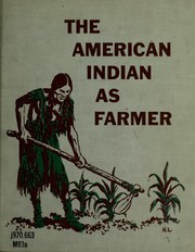 Cover of: The American Indian as farmer. by Loverne Morris