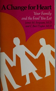 Cover of: A change for heart: your family and the food you eat