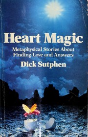 Cover of: Heart Magic: Metaphysical Stories About Finding Love and Answers