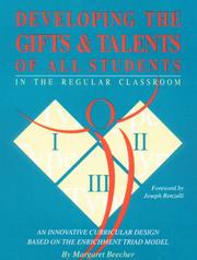 Cover of: Developing the Gifts and Talents of All Students in the Regular Classroom: An Innovative Curricular Design Based on the Enrichment Trial Model