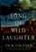 Cover of: Song of wild laughter.