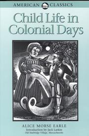 Cover of: Child life in colonial days by Alice Morse Earle