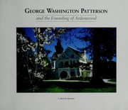 George Washington Patterson and the founding of Ardenwood by Keith E. Kennedy