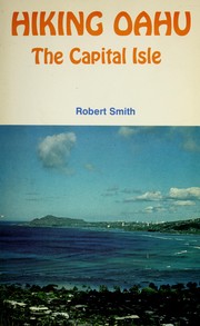 Cover of: Hiking Oahu, the Capital Isle by Robert Smith